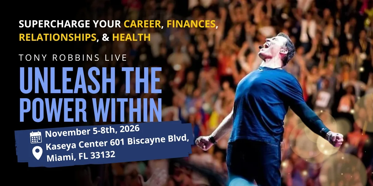 Tony Robbins Live: Unleash the Power Within, November 5-8th 2026, Kaseya Center, Miami FL